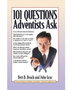 101 Questions Adventists Ask