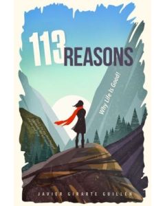 113 Reasons Why Life Is Good! - Young Adult Devotional