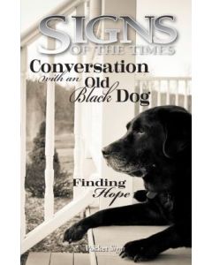 Finding Hope: Conversation With An Old Black Dog - Pocket Signs Tract (100 PACK)