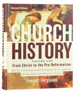 Church History: From Christ to the Pre-Reformation (2nd Edition)