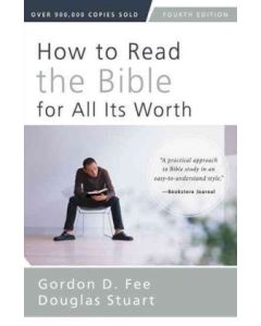 How to Read the Bible for All Its Worth (4th ed) PB