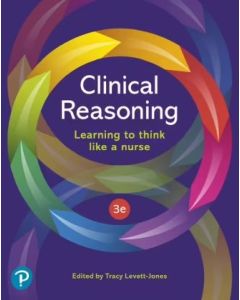 Clinical Reasoning: Learning to Think Like a Nurse 3rd ed PB