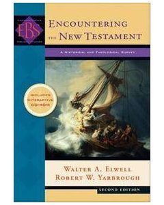 Encountering the New Testament: A Historical and Theological Surve 2nd ed HC