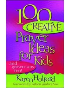 100 Creative Prayer Ideas for Kids