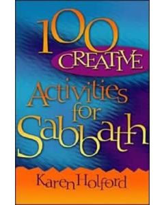 100 Creative Activities for Sabbath