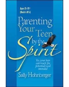 Parenting Your Teen by the Spirit