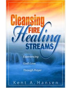 Cleansing Fire, Healing Streams