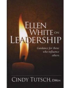 Ellen White on Leadership