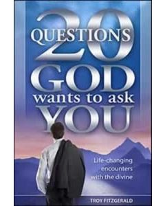 20 Questions God Wants To Ask You