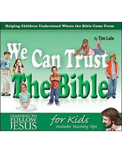 We Can Trust The Bible - for Kids