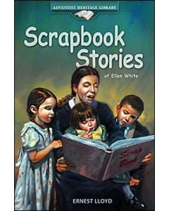 Scrapbook Stories of Ellen G. White 