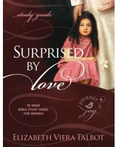 Surprised By Love Study Guide Workbook