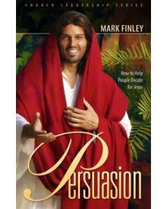 Persuasion - How to help people decide for Jesus