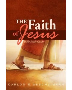 The Faith of Jesus Bible Study Guide