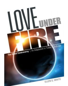 Love Under Fire (Great Controversy) Sharing Edition