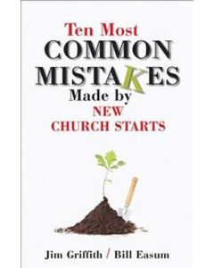 Ten Most Common Mistakes Made by New Church Starts