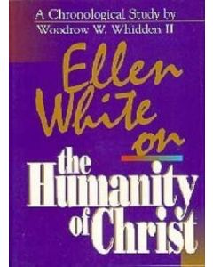 Ellen White on the Humanity of Christ