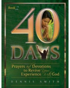 40 Days (Book 02): Prayers and Devotions to Revive Your Experience with God