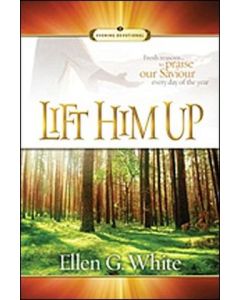 Lift Him Up - EGW Devotional