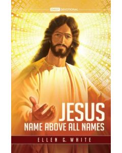 Jesus: Name Above All Names - Adult Devotional