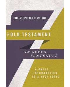 The Old Testament in Seven Sentences