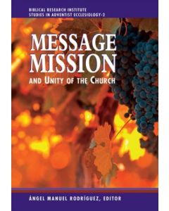 Message, Mission, and Unity of the Church