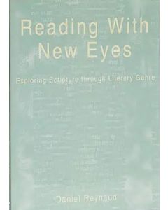 Reading with New Eyes - Exploring Scripture through Literary Genre PB