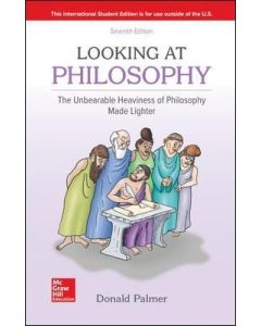 Looking at Philosophy: The Unbearable Heaviness of Philosophy Made Lighter 7th ed PB