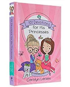 101 Devotions for His Princesses