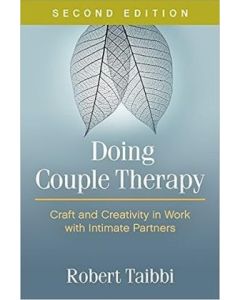 Doing Couple Therapy - Craft and Creativity in Work with Intimate Partners (2nd ed) PB