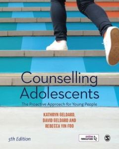 Counselling Adolescents - a Proactive Approach to Young People (5th ed) PB