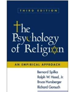 The Psychology of Religion: An Empirical Approach 3rd ed HC