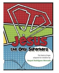 Jesus the Only Superhero