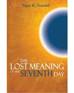 The Lost Meaning of the Seventh Day