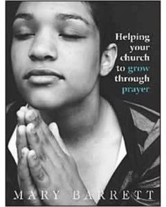 Helping Your Church To Grow Through Prayer