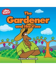 The Gardener and the Vine (Lost Sheep Series)