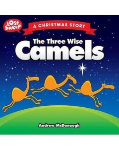 The Three Wise Camels (Lost Sheep Series)