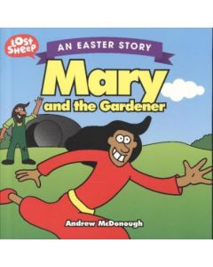 Mary and the Gardener (Lost Sheep Series)