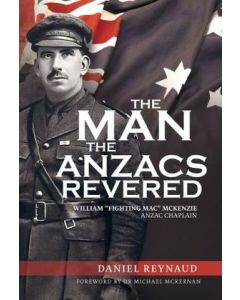 The Man the Anzacs Revered