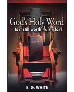 God's Holy Word: Is It Still Worth Dying For? 