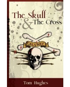 The Skull & The Cross: Calvary