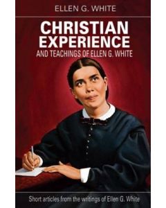 Christian Experience and Teachings of Ellen G White PB