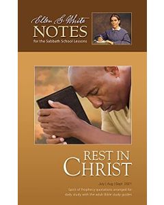 2021 Q3 Ellen G. White Notes - Rest in Christ