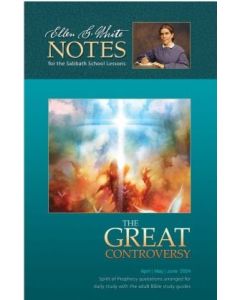 2024 Q2 Ellen G. White Notes - The Great Controversy (the war between good and evil)