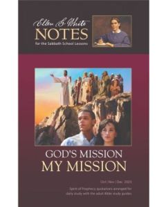 2023 Q4 Ellen G. White Notes - God's Mission, My Mission