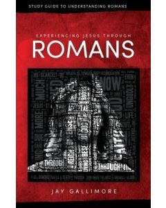 Experiencing Jesus Through Romans