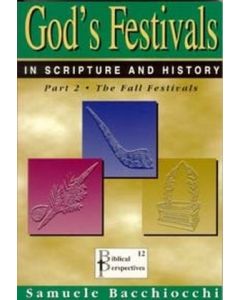 God's Festivals in Scripture and History - The Fall Festivals Vol 2