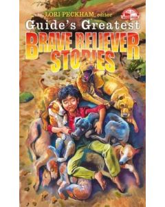 Guide's Greatest Brave Believer Stories