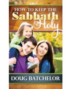 How to Keep the Sabbath Holy