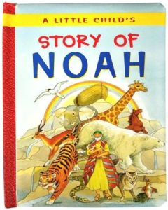 A Little Child's Story Of Noah